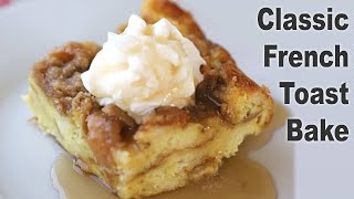 Overnight French Toast Recipe  The Carefree Kitchen [upl. by Anairt118]