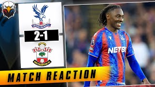 Crystal Palace 21 Southampton  LIVE Match Reaction [upl. by Lyrad760]