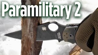 Spyderco Paramilitary 2 Field Proven Quality [upl. by Ramak]