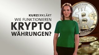 kurzerklärt Wie funktionieren Kryptowährungen [upl. by Tecil]