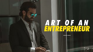 Art of Entrepreneurship  Motivational Video [upl. by Aneetsyrk158]