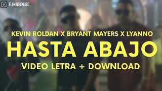 Kevin Roldan Ft Bryant Mayers x Lyanno  Hasta Abajo VIDEO LETRA [upl. by Hesler613]