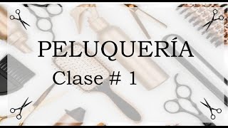 Clase 1 de Peluquería [upl. by Htebyram]