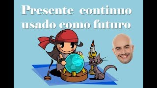 El Presente Continuo como Futuro en INGLÉS [upl. by Levey]