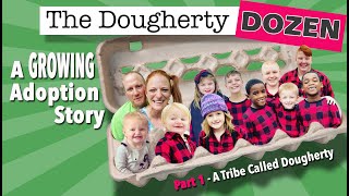 The Dougherty DOZEN The First Adoption Story [upl. by Madea711]