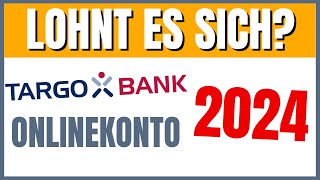 Targobank Onlinekonto 2024 Lohnt es sich noch [upl. by Ramyar]