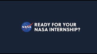 Ready for Your NASA Internship [upl. by Nichola]