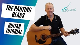 How to play The Parting Glass  Guitar lesson  Irish ballads and folksongs [upl. by Liagibba833]