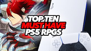 Top Ten Must Have PS5 RPGs [upl. by O'Meara]