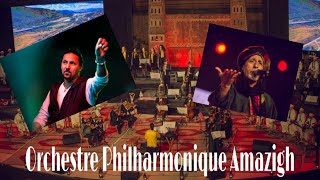 Orchestre Philharmonique Amazigh Ali Chouhad [upl. by Nancee]