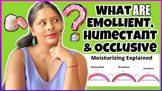 Humectants Emollients amp Occlusives Terms to Know and Whats The Difference [upl. by Blau]