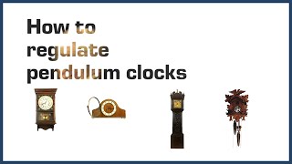 How to Regulate Pendulum Clocks [upl. by Masuh]