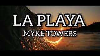 LA PLAYA MYKE TOWERS  LETRA [upl. by Bamby]