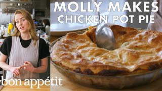 Molly Makes Chicken Pot Pie  From the Test Kitchen  Bon Appétit [upl. by Nyrhtac353]