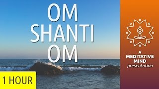 PEACE MANTRA  Om Shanti Om  432Hz [upl. by Raama]