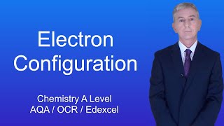 A Level Chemistry Revision quotElectron Configurationquot [upl. by Aikemehs]