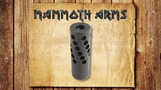 Mammoth Arms Muzzle Brakes [upl. by Sharon]