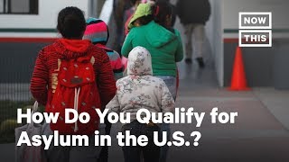 How Do You Qualify for Asylum in the United States  NowThis [upl. by Eatnohs105]