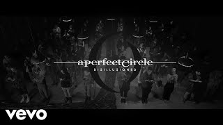 A Perfect Circle  Disillusioned Official Video [upl. by Levenson944]