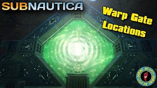 WARP GATE LOCATIONS amp USAGE  Subnautica Guide [upl. by Niaz]