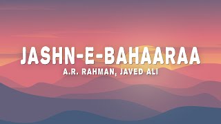 AR Rahman Javed Ali  JashnEBahaaraa Lyrics [upl. by Panther649]