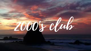 2000s club [upl. by Marjorie]