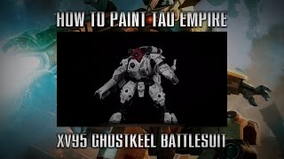 Warhammer 40000 How to paint a Tau Empire Ghostkeel Battlesuit [upl. by Essined265]