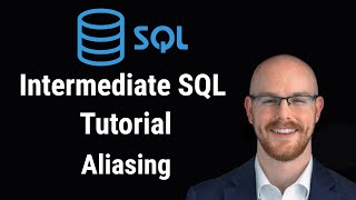 Intermediate SQL Tutorial  Aliasing [upl. by Eryn]