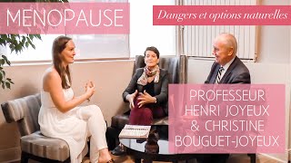 MÉNOPAUSE  Dangers amp options naturelles  Professeur Henri JOYEUX amp Christine BouguetJoyeux 69365 [upl. by Laynad979]