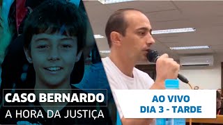 AO VIVO  Julgamento Caso Bernardo Dia 3  Tarde [upl. by Acinhoj]