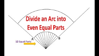 Dividing an Arc into Equal Even Parts [upl. by Karissa]