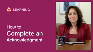 How to Complete an Acknowledgment [upl. by Neveda]