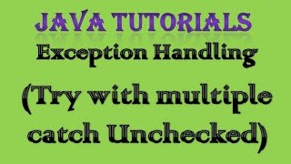 103 Exception Handling in Java Practical Part 2 Try with Multiple Catch Unchecked [upl. by Ttelrahc]