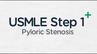 USMLE Step 1 Pyloric Stenosis [upl. by Courtland]