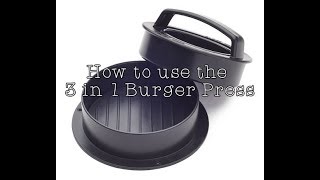 How to use the 3 in 1 Burger Press [upl. by Kulseth]