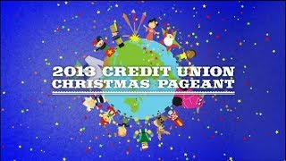 2013 Credit Union Christmas Pageant [upl. by Esimaj]