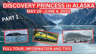 DISCOVERY PRINCESS quot7DAY ALASKA CRUISE quot MAY 28  JUNE 4 2023  FULL TOUR amp TIPS PART 1 [upl. by Htiffirg]