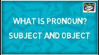 Subject and Object  What is Pronouns [upl. by Nygem]