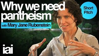 Why We Need Pantheism  Mary Jane Rubenstein [upl. by Ennaitak420]