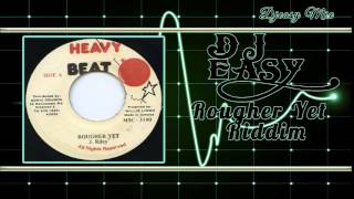 Rougher yet Riddim  Love Bump Riddim 19922000 Digital BJohn JohnJammysStone LoveHeavy Beat [upl. by Eden]