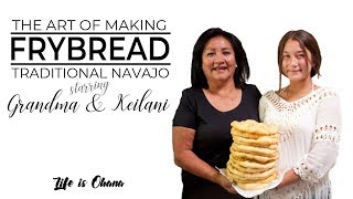 How to Make Traditional Navajo Frybread With Grandma [upl. by Aronson548]