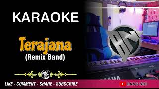 Terajana  Karaoke Remix Band [upl. by Baxie]