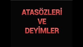 ATASÖZLERİ VE DEYİMLER [upl. by Pate]