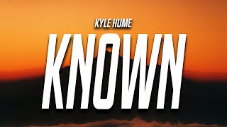 Kyle Hume  If I Would Have Known Lyrics [upl. by Anowahs818]