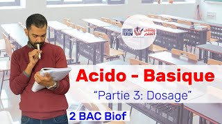 2 BAC Biof  AcidoBasique Partie 3 Dosage  Prof Noureddine [upl. by Ayhdiv]