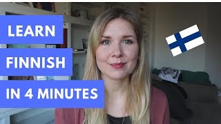 Learn To Speak Finnish In 4 Minutes [upl. by Aleris]