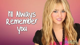 Hannah Montana  Ill Always Remember You Lyrics HD [upl. by Macpherson173]