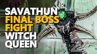 Savathun Witch Queen Final Boss Fight Destiny 2 [upl. by Comptom154]