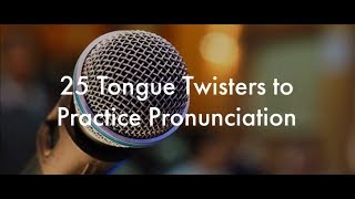 25 English Tongue Twisters Practice to Improve Pronunciation [upl. by Hukill]