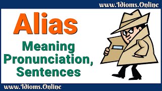 Alias Meaning Pronunciation and Sentences  Advanced English Vocabulary [upl. by Haynes564]